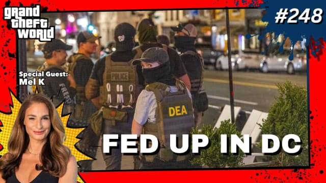 Grand Theft World 248 with Special Guest Mel K