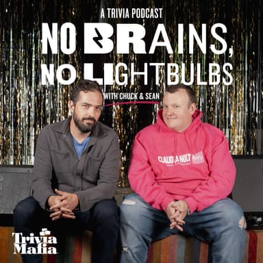 No Brains, No Lightbulbs: A Trivia Podcast