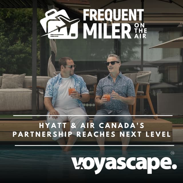 Hyatt & Air Canada's partnership reaches next level | Frequent Miler on the Air Ep379 | 10-16-26