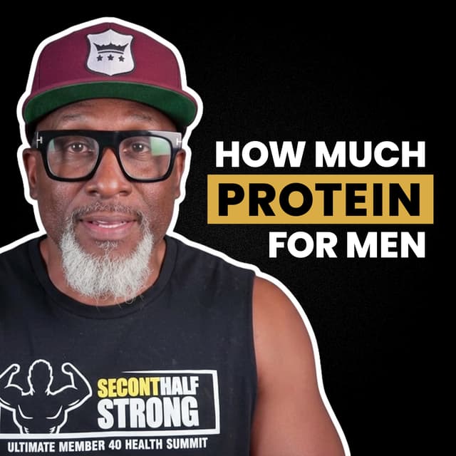 Ep 189 - How Much Protein for Men Over 40