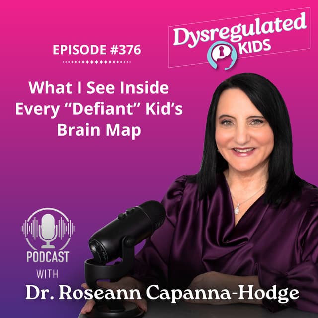 What I See Inside Every “Defiant” Kid’s Brain Map | Emotional Dysregulation | E376