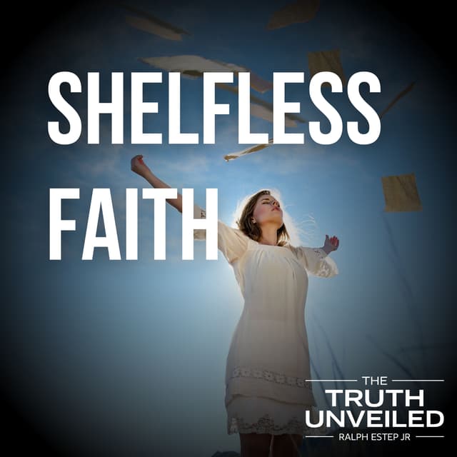 Shelfless Faith: Living Free in a World That Stores Everything