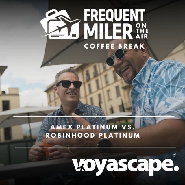 Amex Platinum vs. Robinhood Platinum | Coffee Break Ep116 | 7-28-26