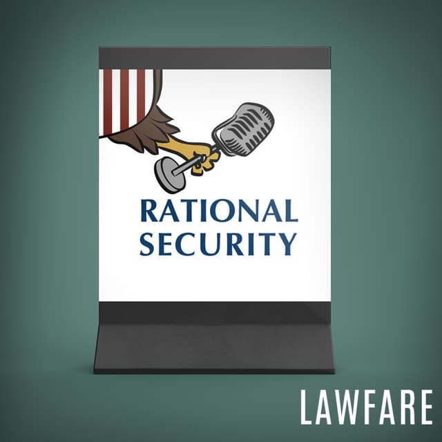 Rational Security: The “Off the Rails” Edition