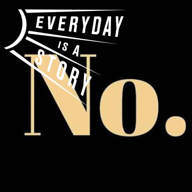 No Means No | Everyday is a Story