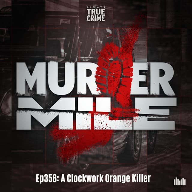 #356 - A Clockwork Orange Killer (David McManus & Richard Palmer, Fenny Stratford)