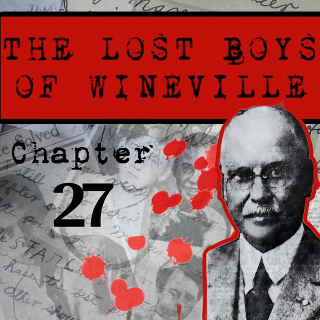 The Lost Boys Of Wineville / Chapter 27
