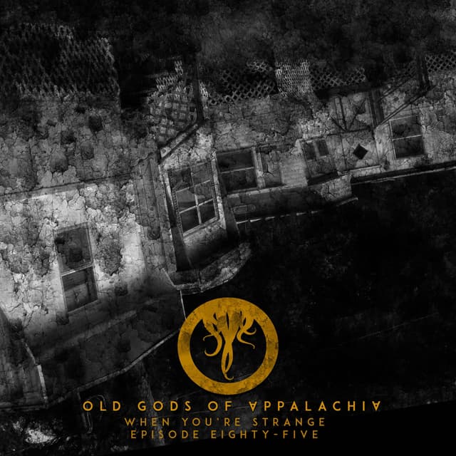 Episode 85: When You're Strange