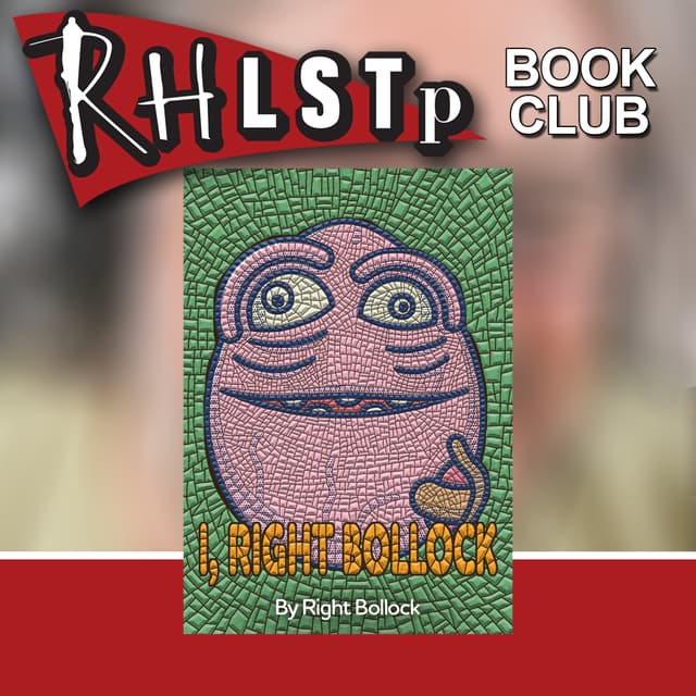 RHLSTP Book Club - Boxing Day Special - Right Bollock