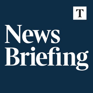 Times Radio News Briefing