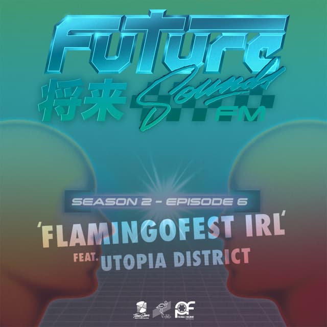 S2E6 - 'FLAMINGOFEST IRL' feat. UTOPIA DISTRICT