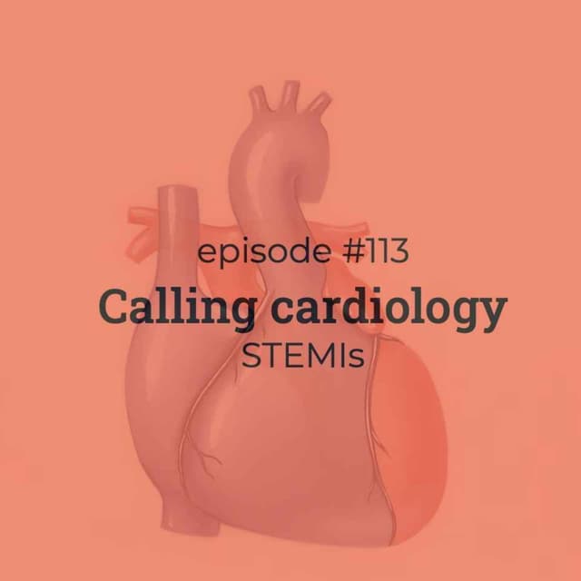 #113 BAMR Calling Cardiology (STEMIs)