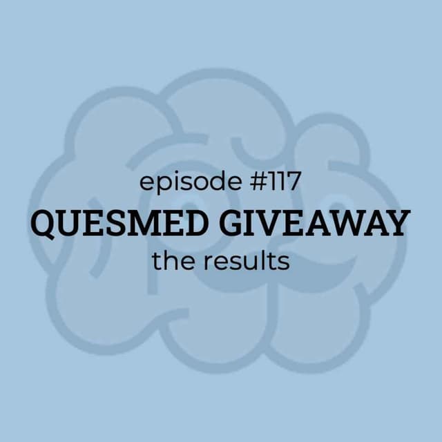 #117 QUESMED GIVEAWAY RESULTS