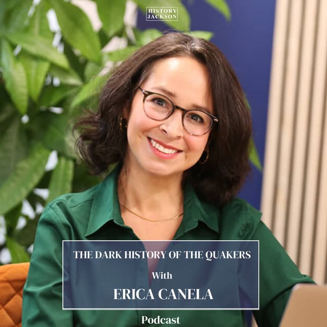 The Dark History of the Quakers with Erica Canela