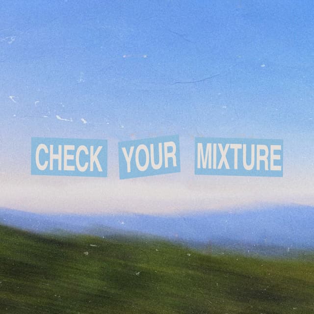 Check Your Mixture | Pastor Luke Yoder