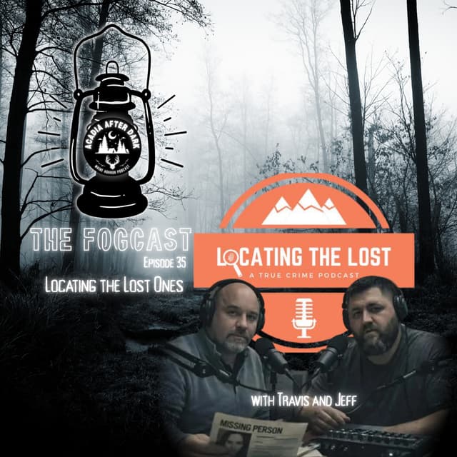 Acadia After Dark Fogcast Episode 35: Locating the Lost