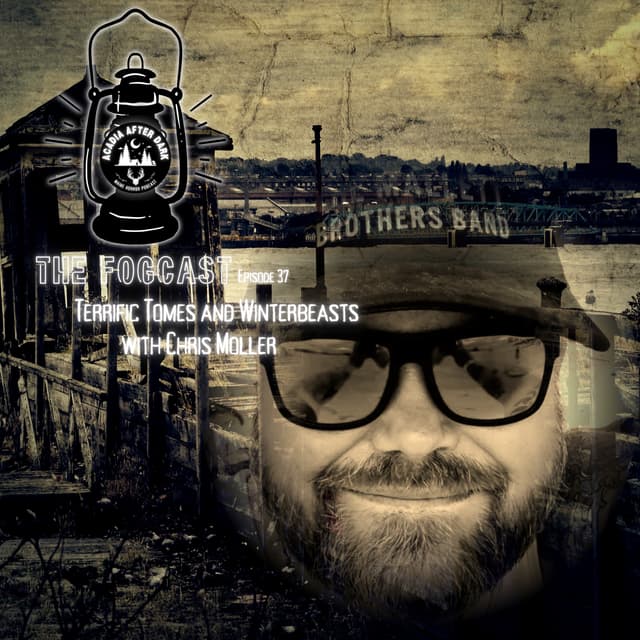 Acadia After Dark Fogcast Episode 37: Terrific Tomes of Maine