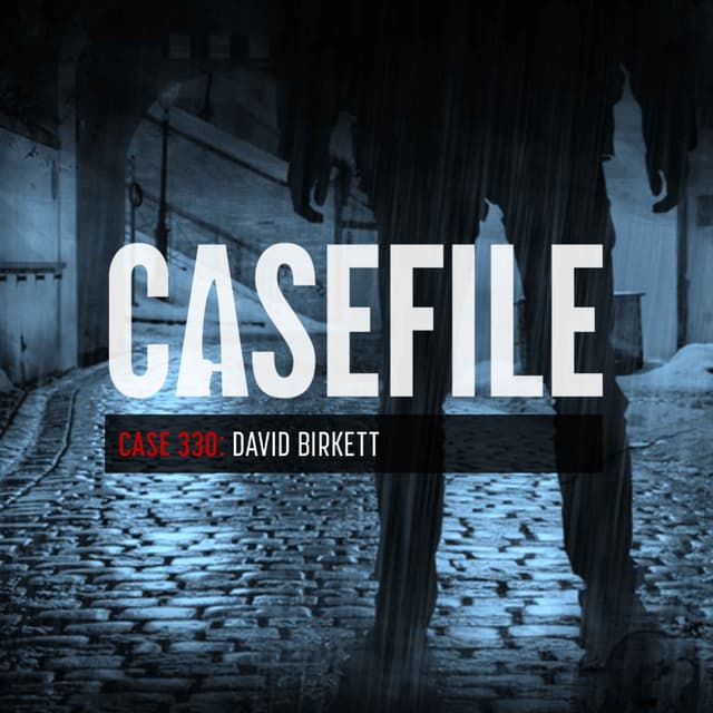 Case 330: David Birkett