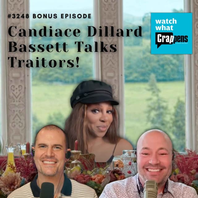 #3248 Bonus: Candiace Dillard Bassett Talks Traitors!