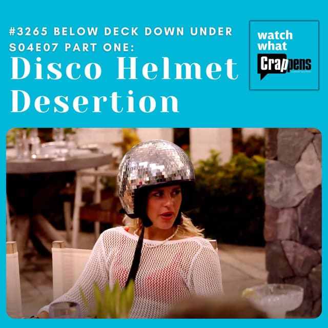 #3265 Below Deck Down Under S04E07 Part One: Disco Helmet Desertion