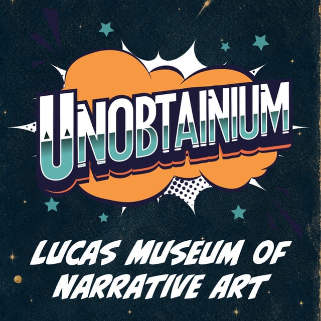 We came for Star Wars. We found something much bigger. Inside the Lucas Museum: Star Wars, Narrative Art, and the Power of Myth