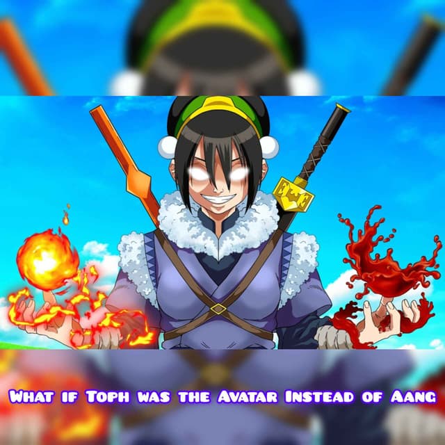 What if Toph was the Avatar Instead of Aang