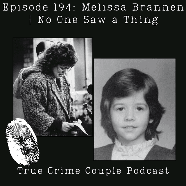 Episode 194: Melissa Brannen | No One Saw a Thing