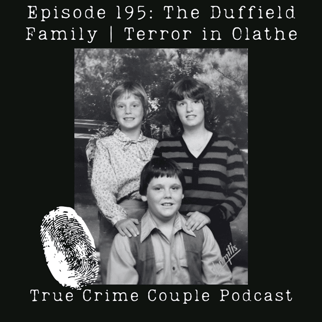 Episode 195: The Duffield Family | Terror in Olathe