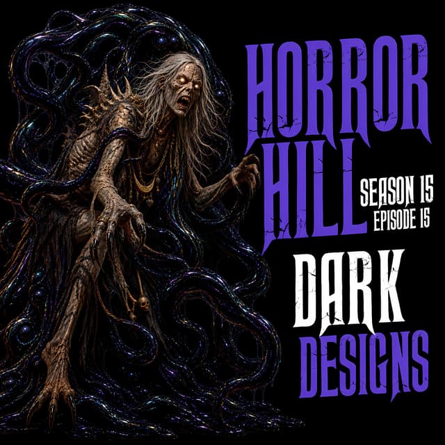 S15E15 - "Dark Designs" - Horror Hill