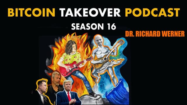 S16 E34: Prof. Richard Werner on Bitcoin, CBDCs & The Big Beautiful Bill