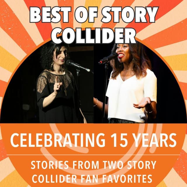 Best of Story Collider: Celebrating 15 Years