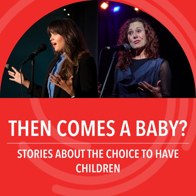 Then Comes A Baby?: Stories about the choice to have children