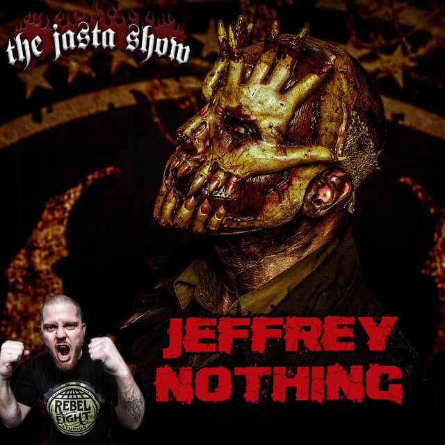 Jeffrey Nothing - Jasta Show 724