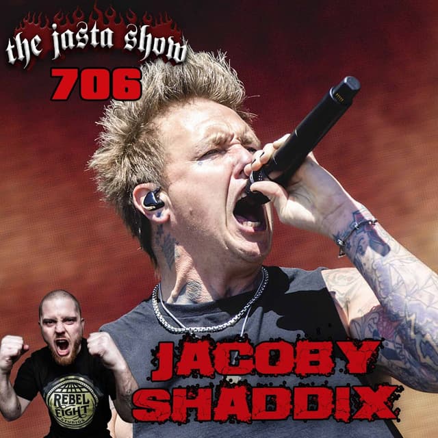 Show #706 Jacoby Shaddix (Papa Roach)