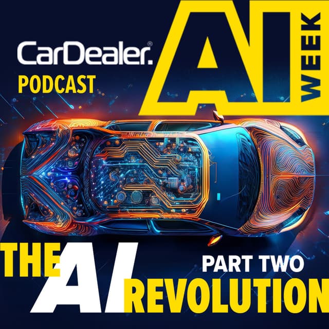 The AI Revolution: Car dealers reveal how AI is reshaping their businesses – Part 2