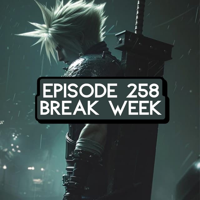 Episode 258: ONE PIECE Break Week