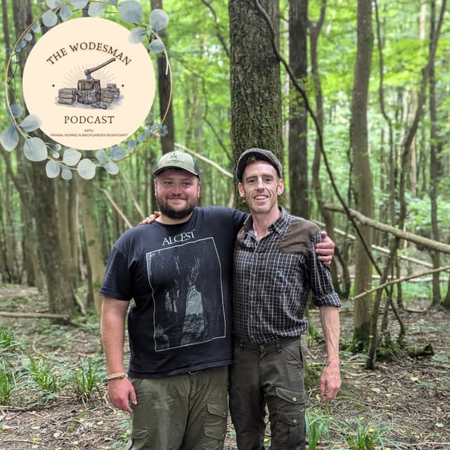 EP.029 - The Wilderness Gathering, Woodland Camping & Perfidiousness