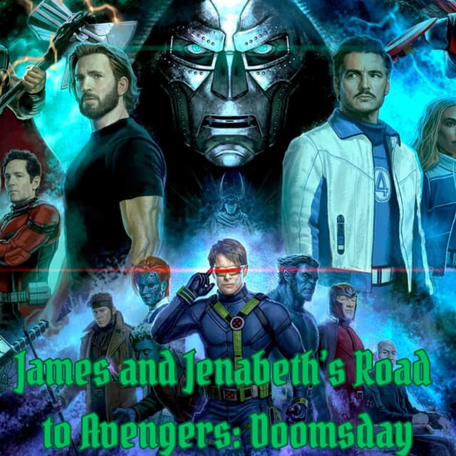 Episode #193: James and Jenabeth's Road to Avengers: Doomsday (w/ Jenabeth Gunter)
