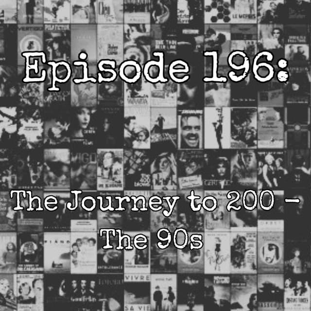 Episode #196: The Journey to 200 - The 90s