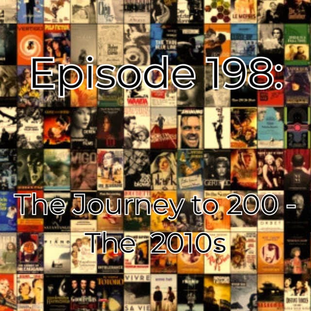 Episode #198: The Journey to 200 - The 2010s