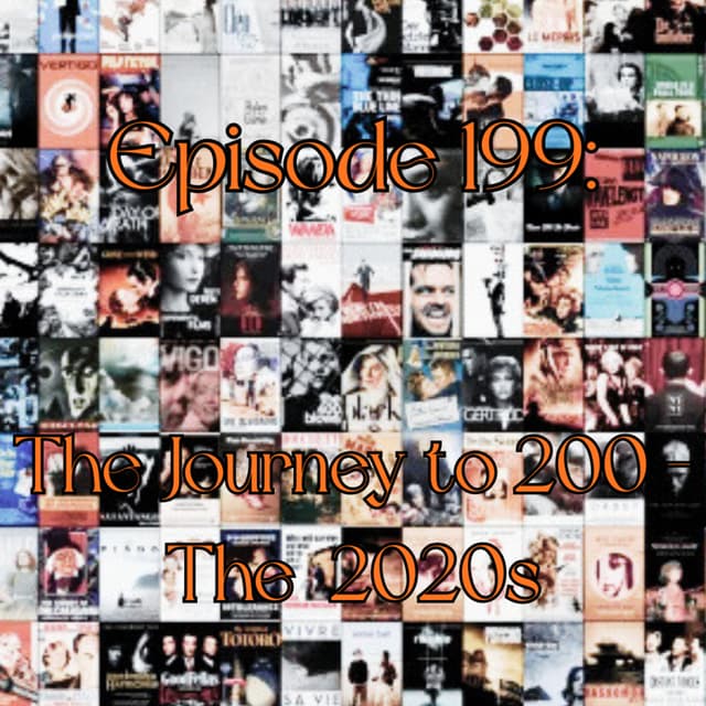 Episode #199: The Journey to 200 - The 2020s