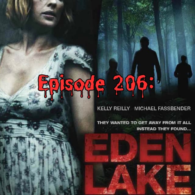 Episode #206: Eden Lake (31 Days of Horror)