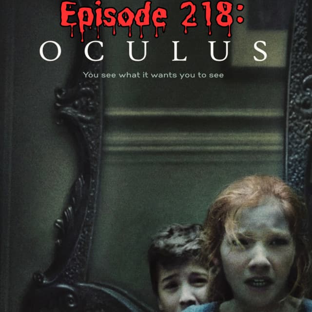 Episode #218: Oculus (31 Days of Horror)