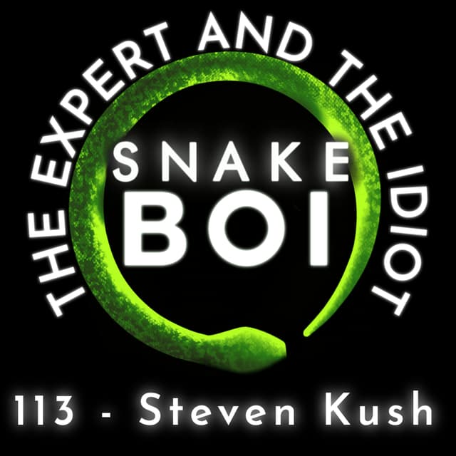 113 - Scrub Python Secrets EXPOSED By Steven Kush - The Expert and The Idiot - A Reptile Podcast