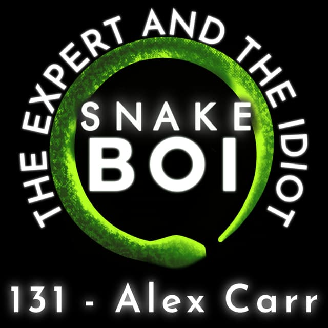 131 - Alex Carr of Carr Reptiles - The Expert and The Idiot - A Reptile Podcast