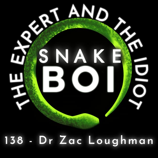 138 - The Coolest Boa EVER and Hognose Snakes with Dr. Zac Loughman - The Expert and The Idiot