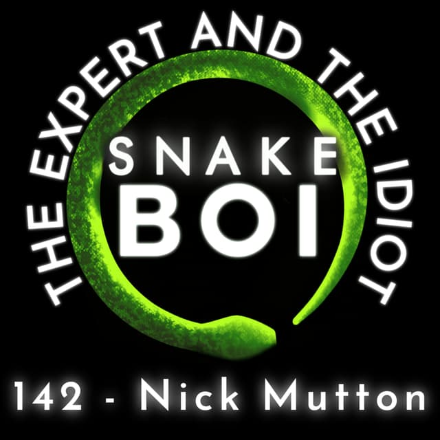 142 - Carpet Python Secrets EXPOSED By Nick Mutton (with tangents) - The Expert and The Idiot