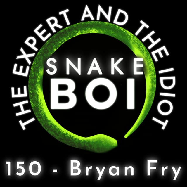 150 - Bryan Fry | Hunting Monster Anacondas with Will Smith, Deadly Venom & Scientific Dogma - The Expert and The Idiot
