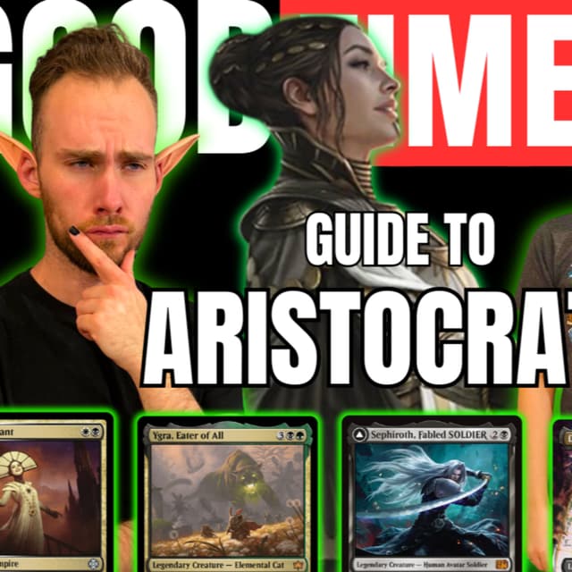 How to Play (and Beat) Aristocrats Decks - GoodTimeBoys Ep 50