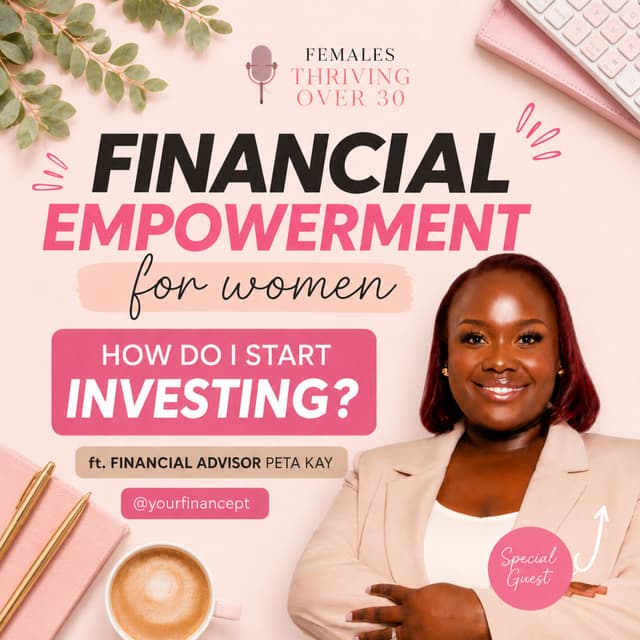 Financial Empowerment for Women: How do I start investing? ft Financial Advisor Peta Kay